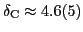 $ \delta_{\rm
C}\approx 4.6(5)$