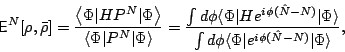 \begin{displaymath}
\textsf{E}^{N}[\rho,\bar{\rho}]=\frac{\left\langle \Phi \ver...
...langle \Phi \vert e^{i\phi ({\hat{N}}-N)}\vert\Phi
\rangle },
\end{displaymath}