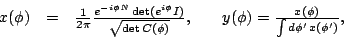 \begin{displaymath}
\begin{array}{l}
\begin{array}{lllrl}
x(\phi ) &=&\frac{1}{2...
...^{\prime }\,x(\phi^{\prime })}, \\
\end{array} \\
\end{array}\end{displaymath}