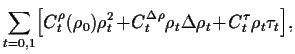 $\displaystyle {\displaystyle\sum_{t=0,1}}\Big[
C_t^{\rho}(\rho_0) \rho_t^2
\!+\!C_t^{\Delta\rho} \rho_t\Delta\rho_t
\!+\!C_t^{\tau} \rho_t\tau_t\Big],$