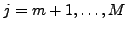 $ j=m+1,\ldots,M$