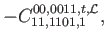 $\displaystyle -C_{11,1101,1}^{00,0011,t,\mathcal{L}} ,$