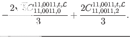$\displaystyle -\frac{2 \sqrt{5} C_{11,0011,0}^{11,0011,t,\mathcal{L}}}{3}+\frac{2 C_{11,0011,2}^{11,0011,t,\mathcal{L}}}{3}.$