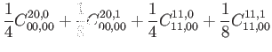 $\displaystyle \frac{1}{4} C_{00,00}^{20,0}+\frac{1}{8}
C_{00,00}^{20,1}+
\frac{1}{4} C_{11,00}^{11,0}+\frac{1}{8} C_{11,00}^{11,1}$