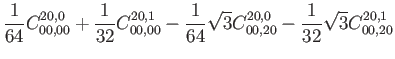 $\displaystyle \frac{1}{64} C_{00,00}^{20,0}+\frac{1}{32} C_{00,00}^{20,1}
-\frac{1}{64} \sqrt{3} C_{00,20}^{20,0}-\frac{1}{32} \sqrt{3} C_{00,20}^{20,1}$