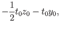 $\displaystyle -\frac{1}{2}t_0z_0-t_0y_0,$