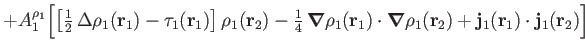 $\displaystyle + A_1^{\rho_1}
\Bigl[
\left[{\textstyle{\frac{1}{2}}}\,\Delta\rho...
...rho_1(\mathbf r_2)
+\mathbf j_1(\mathbf r_1)\cdot\mathbf j_1(\mathbf r_2)\Bigr]$