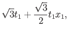 $\displaystyle \sqrt{3}t_1+ \frac{\sqrt{3}}{2}t_1x_1,$
