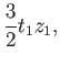 $\displaystyle \frac{3}{2} t_1z_1,$