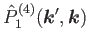 $\displaystyle \hat{P}^{(4)}_1(\bm{k}',\bm{k})$