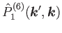 $\displaystyle \hat{P}^{(6)}_1(\bm{k}',\bm{k})$