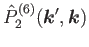 $\displaystyle \hat{P}^{(6)}_2(\bm{k}',\bm{k})$