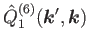 $\displaystyle \hat{Q}^{(6)}_1 (\bm{k}',\bm{k})$