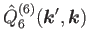 $\displaystyle \hat{Q}^{(6)}_6 (\bm{k}',\bm{k})$