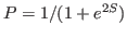 $P=1/(1+e^{2S})$