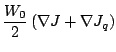 $\displaystyle \displaystyle
\frac{W_0}{2}\left(\nabla J+\nabla J_q\right)$