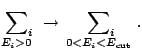 $\displaystyle \sideset{}{_i}\sum_{E_i>0} \ \rightarrow\ \sideset{}{_i}\sum_{0<E_i<E_{\mathrm{cut}}}\,.$