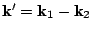 $ \mathbf k'=\mathbf k_1-\mathbf k_2$