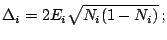 $\displaystyle \Delta_i=2E_i\sqrt{N_i(1-N_i)}\,;$