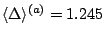 $ \langle\Delta\rangle^{(a)}=1.245$