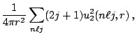 $\displaystyle \displaystyle
\frac{1}{4\pi r^2}\sum_{n\ell j}(2j+1)u_2^2(n\ell j,r)\,,\hfill$