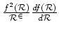 ${\textstyle{\frac{f^{2}(\mathcal{R}
)}{\mathcal{R}^{2}}}}{\textstyle{\frac{df(\mathcal{R})}{d\mathcal{R}}}}$