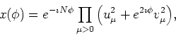 \begin{displaymath}
x(\phi) =\displaystyle{e^{-\imath
N\phi}\prod_{\mu >0}\left( u_{\mu}^{2}+e^{2\imath \phi}v_{\mu}^{2}\right) },
\end{displaymath}