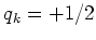 $q_k=+1/2$