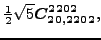 $\displaystyle \tfrac{1}{2} \sqrt{5} \bm{C_{20,2202}^{2202}} ,$