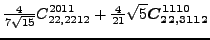 $\displaystyle \tfrac{4 }{7 \sqrt{15}}{}{C_{22,2212}^{2011}}+\tfrac{4}{21} \sqrt{5} \bm{C_{22,3112}^{1110}}$