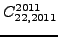 $\displaystyle {}{C_{22,2011}^{2011}}$