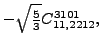 $\displaystyle -\sqrt{\tfrac{5}{3}} {}{C_{11,2212}^{3101}} ,$