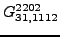 $\displaystyle {}{G_{31,1112}^{2202}}$