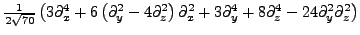 $ \frac{1}{2\sqrt{70}}\left(3 \partial_{x}^4+6 \left(\partial_{y}^2-4\partial_{z...
..._{x}^2+3 \partial_{y}^4+8\partial_{z}^4-24 \partial_{y}^2 \partial_{z}^2\right)$