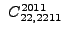 $ ~{}{C^{2011}_{22,2211}}$