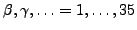 $ \beta,\gamma,\ldots=1,\ldots,35$