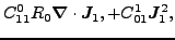 $\displaystyle C^0_{11} R_0 \vec {\nabla}\cdot\vec {J}_1,
+ C^1_{01} \vec {J}_1^2,$