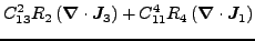 $\displaystyle C^2_{13} R_2\left(\vec {\nabla}\cdot\vec {J}_3\right)
+ C^4_{11} R_4\left(\vec {\nabla}\cdot\vec {J}_1\right)$