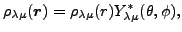 $\displaystyle \rho_{\lambda\mu}(\vec {r})=\rho_{\lambda\mu}({r})Y^*_{\lambda\mu}(\theta,\phi),$