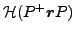 $\displaystyle {\cal H}(P^+\vec {r}P)$