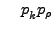 $ \phantom{-}\phantom{i}p_{\rule{0ex}{1.5ex}k}p_\rho $