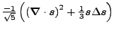 $ \tfrac{-1}{\sqrt{5}} \left(\left(\vec {\nabla}\cdot\vec {s}\right)^2+\tfrac{1}{3}\vec {s}\Delta\vec {s}\right)$