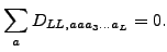 $\displaystyle \sum_a D_{LL,aaa_3\ldots a_L} = 0.$