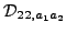 $\displaystyle {\cal D}_{22,a_1a_2}$