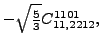 $\displaystyle -\sqrt{\tfrac{5}{3}} {}{C_{11,2212}^{1101}} ,$