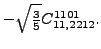 $\displaystyle -\sqrt{\tfrac{3}{5}} {}{C_{11,2212}^{1101}} .$