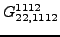 $\displaystyle {}{G_{22,1112}^{1112}}$