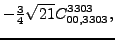 $\displaystyle -\tfrac{3}{4} \sqrt{21} {}{C_{00,3303}^{3303}} ,$