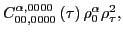 $\displaystyle C_{00,0000}^{\alpha,0000}\left(\tau\right)\rho_{0}^{\alpha}\rho_{\tau}^{2} ,$