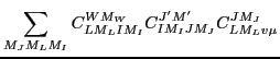 $\displaystyle \sum_{M_JM_LM_I}
C^{WM_W}_{LM_LIM_I}
C^{J'M'}_{IM_IJM_J}
C^{JM_J}_{LM_Lv\mu}$